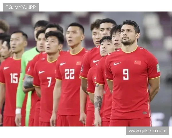 中国男足迎战亚洲劲旅全力冲击世界杯预选赛关键胜利